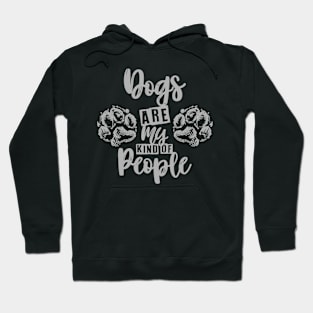 Dogs are my kind of people Hoodie
